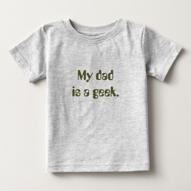 T-shirt Pour Bébé Mon papa est un geek. (Devant)