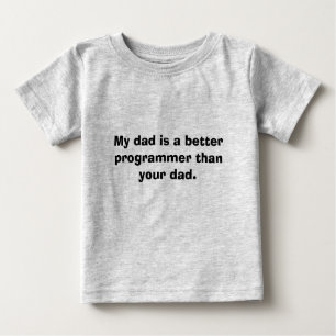 T-shirt Pour Bébé Mon papa est un meilleur programmeur que votre