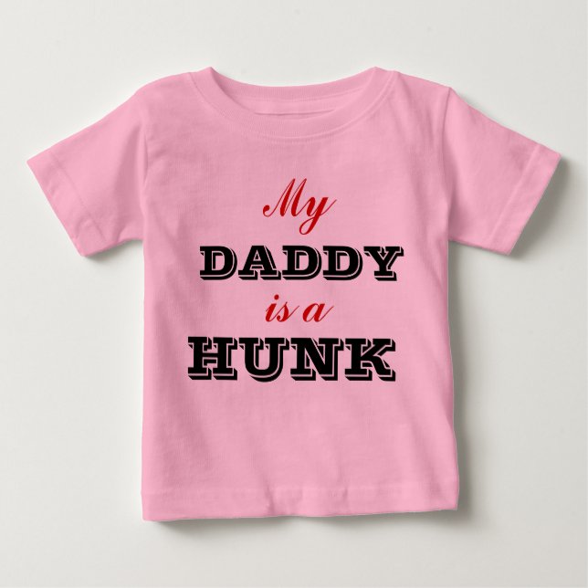 T-shirt Pour Bébé Mon papa est une chemise de bébé Hunk (Devant)