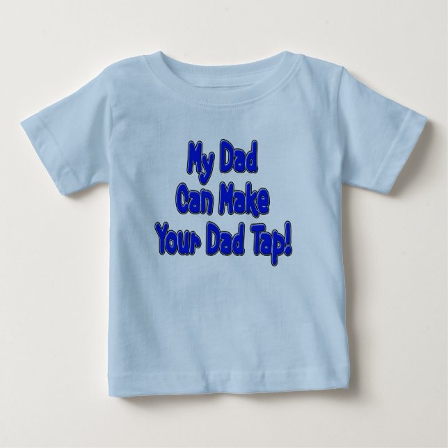 T-shirt Pour Bébé Mon papa peut inciter votre papa à taper ! (Devant)