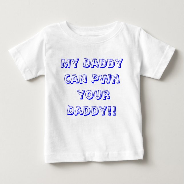 T-shirt Pour Bébé Mon papa peut Pwn votre papa ! ! (Devant)