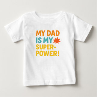 T-shirt Pour Bébé Mon père est ma super-puissance - Bold Neon Typogr