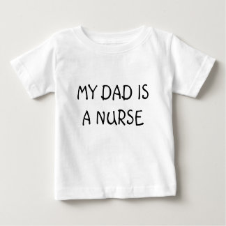 T-SHIRT POUR BÉBÉ MON PÈRE EST UNE INFIRMIÈRE
