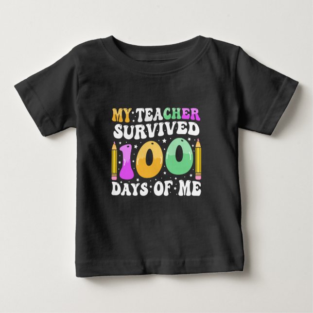 T-shirt Pour Bébé Mon professeur a survécu 100 jours de moi : Drôle  (Devant)