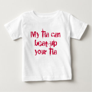 T-shirt Pour Bébé Mon Tia peut battre votre Tia