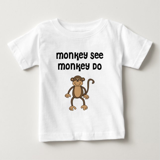 T-shirt Pour Bébé Monkey See, Monkey Do (Devant)