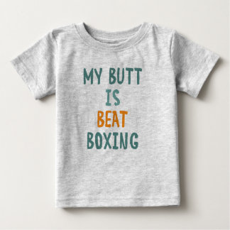 T-shirt Pour Bébé My butt is beatboxing
