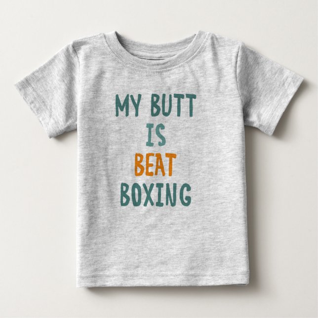 T-shirt Pour Bébé My butt is beatboxing (Devant)