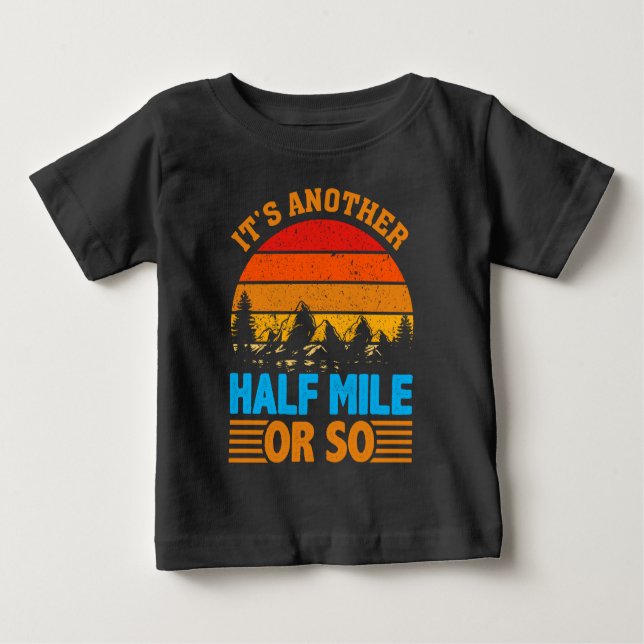 T-shirt Pour Bébé n'abandonnez jamais le mantra randonnée, l'explora (Devant)