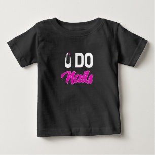 T-shirt Pour Bébé Nail Artiste Do Nails