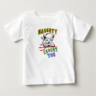 T-shirt Pour Bébé Naughty T'A Pris