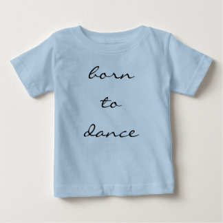 T-shirt Pour Bébé né à danser