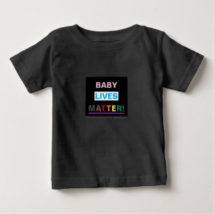 T-shirt Pour Bébé Né En Paix™ 'L'Enfant Vit Matter'
