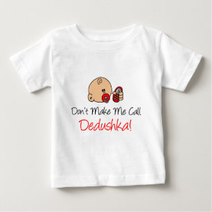 T-shirt Pour Bébé Ne me fais pas appeler Dedushka