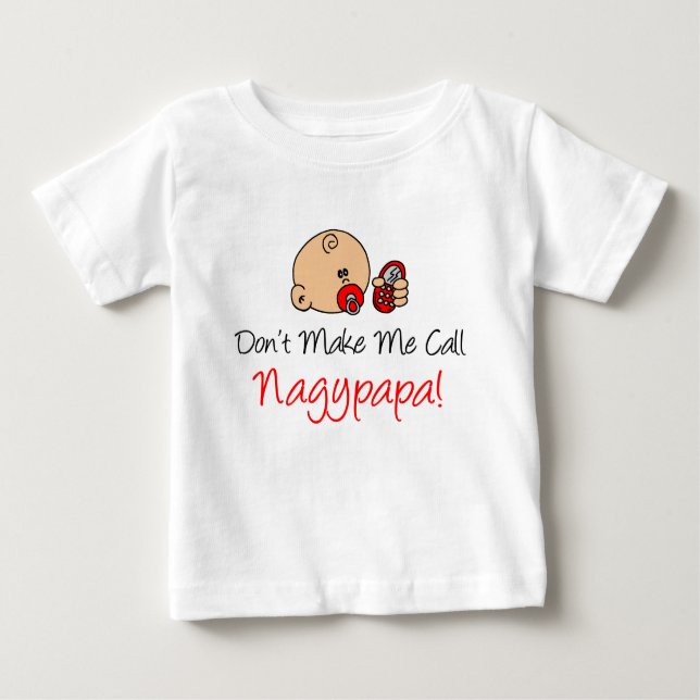 T-shirt Pour Bébé Ne me fais pas appeler Nagypapa (Devant)