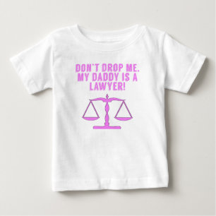 T-shirt Pour Bébé Ne me laissez pas tomber Mon père est avocat