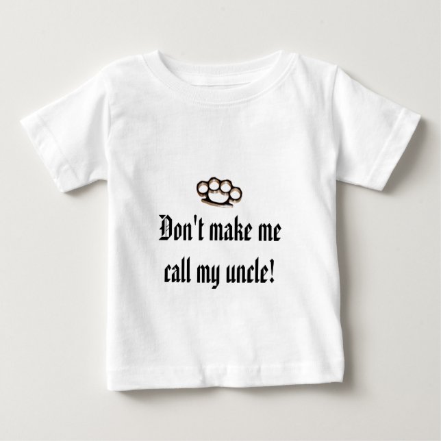 T-shirt Pour Bébé Ne m'incitez pas à appeler mon oncle ! (Devant)