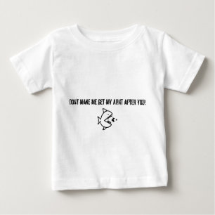 T-shirt Pour Bébé Ne m'incitez pas à obtenir ma tante après que vous