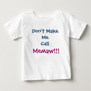 T-shirt Pour Bébé Ne m'oblige pas à appeler le T-shirt bébé Memaw