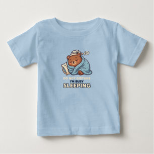 T-shirt Pour Bébé Ne pas déranger Je suis occupé à dormir Mignon end