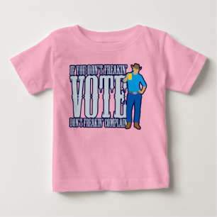 T-shirt Pour Bébé Ne PAS VOTER Ne Pas Se Plaindre
