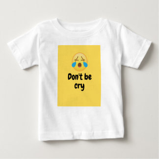 T-shirt Pour Bébé ne pleure pas