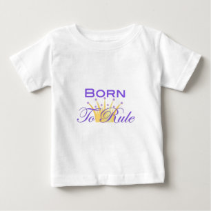 T-shirt Pour Bébé Né pour gouverner avec une Couronne mignonne