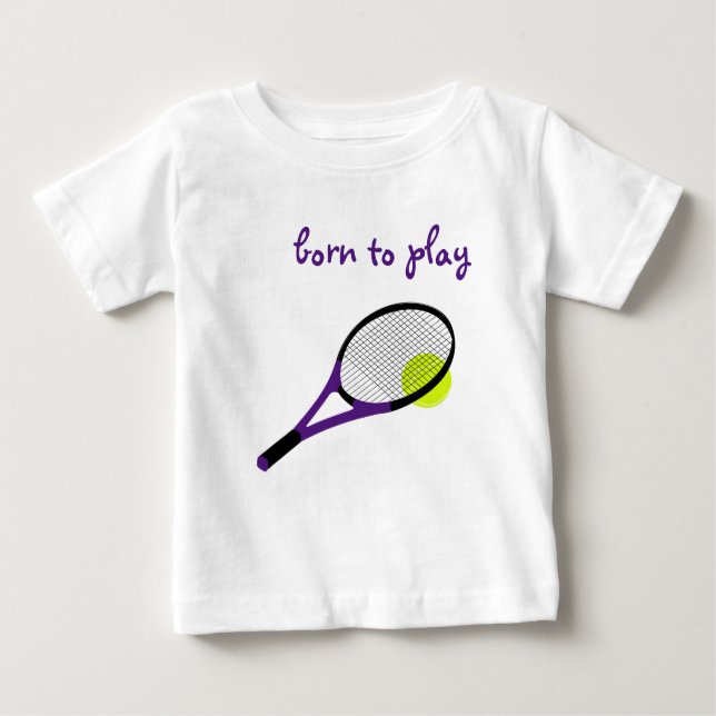 T-shirt Pour Bébé Né pour jouer, Tennis Ball et Racquet, Chic tendan (Devant)
