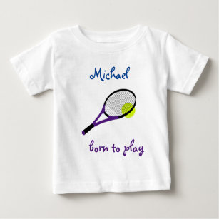 T-shirt Pour Bébé Né pour jouer, Tennis Ball et Racquet, Personnalis
