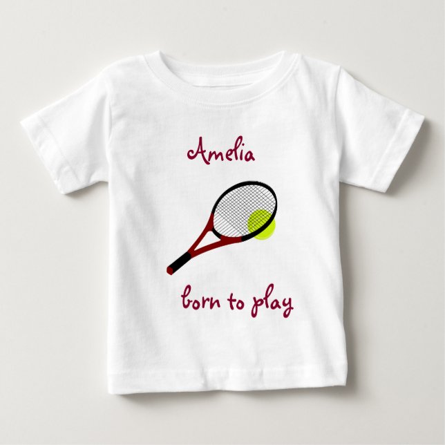 T-shirt Pour Bébé Né pour jouer, Tennis Ball et Racquet, Personnalis (Devant)