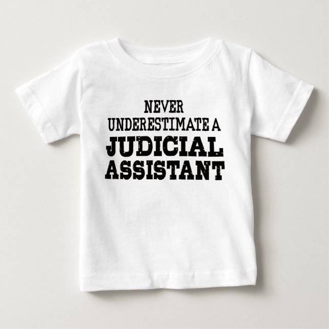 T-shirt Pour Bébé Ne sous-estimez jamais un assistant judiciaire (Devant)