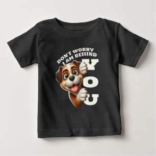 T-shirt Pour Bébé Ne t'inquiète pas que je sois derrière toi