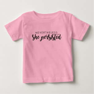 T-shirt Pour Bébé Néanmoins elle a persisté chemise d'enfant en ba