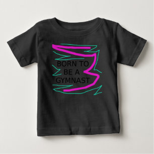 T-shirt Pour Bébé Née pour être une gymnaste