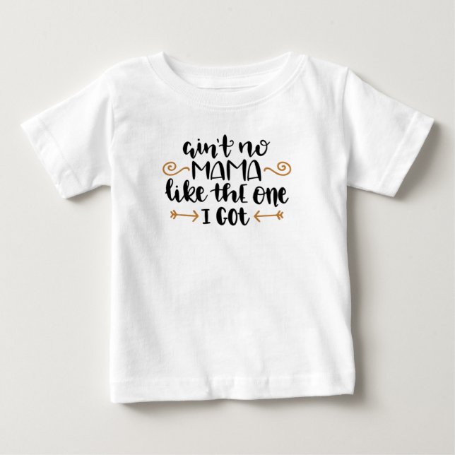 T-shirt Pour Bébé N'est aucune maman Like The un que j'ai obtenu la (Devant)
