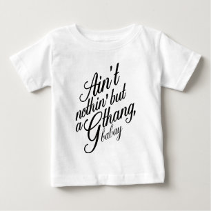 T-shirt Pour Bébé N'est rien d'autre qu'un G Thang Babay