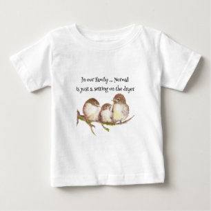 T-shirt Pour Bébé Normale juste un arrangement sur l'humour plus sec