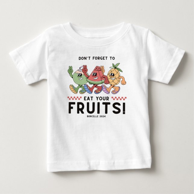 T-shirt Pour Bébé N'oubliez pas de manger vos fruits (Devant)