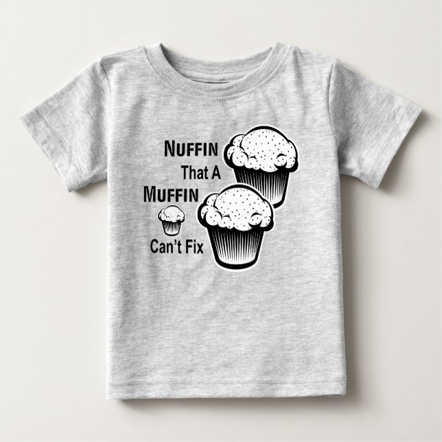 T-shirt Pour Bébé Nuffin qu'un muffin ne peut pas réparer Toddler Te (Devant)