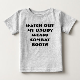 T-shirt Pour Bébé Observez !  Mon papa porte des bottes de combat !