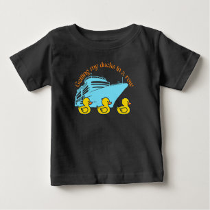 T-shirt Pour Bébé Obtenir Mes Canards De Croisière Dans Une Rangée