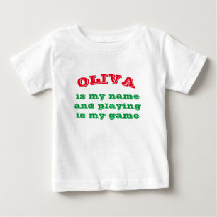 T-SHIRT POUR BÉBÉ ***OLIVA*** EST MON NOM ET JOUER EST MON JEU