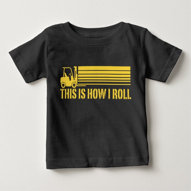 T-shirt Pour Bébé Opérateur de chariot élévateur C'est comme ça que  (Devant)