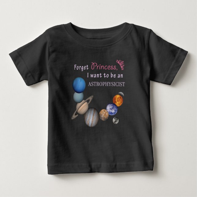 T-shirt Pour Bébé Oubliez la princesse - Astrophysicien (Devant)
