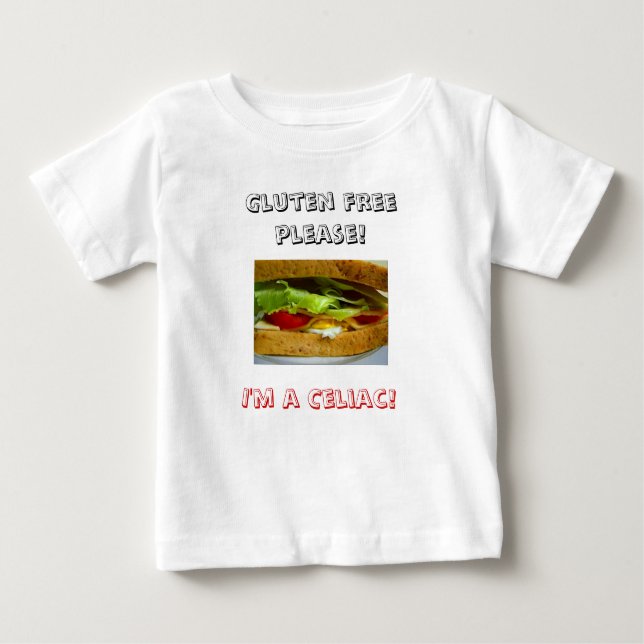 T-shirt Pour Bébé Pain, gluten libre svp ! , Je suis un coeliaque ! (Devant)