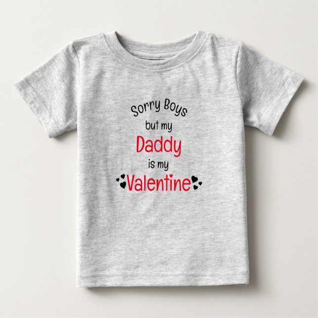 T-shirt Pour Bébé Papa est mon Valentin désolé les garçons (Devant)
