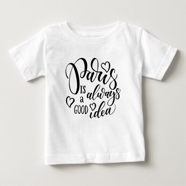 T-shirt Pour Bébé Paris Is Always A Good Idea Script (Devant)