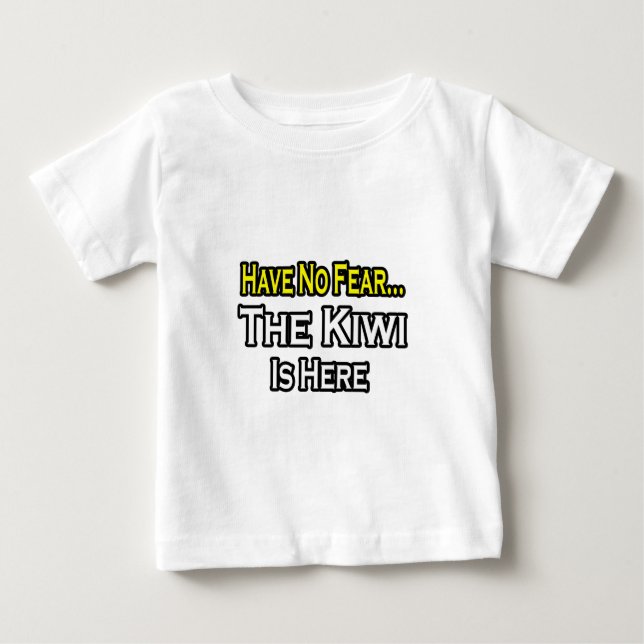 T-shirt Pour Bébé Pas De Peur...Kiwi Est Ici (Devant)