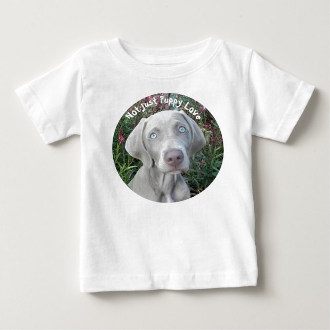 T-shirt Pour Bébé Pas seulement l'amour du chiot - Weimaraner chien (Devant)