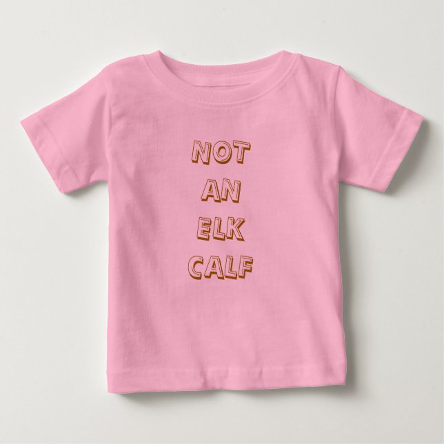 T-SHIRT POUR BÉBÉ PAS UN HAUT-CALF (Devant)